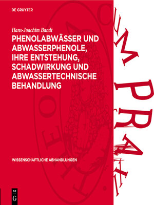 cover image of Phenolabwässer und Abwasserphenole, ihre Entstehung, Schadwirkung und abwassertechnische Behandlung